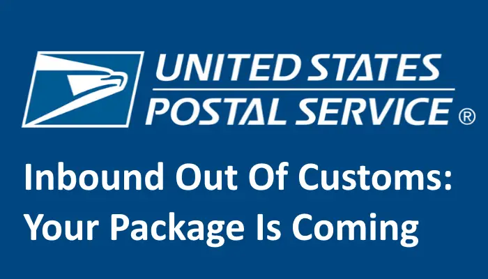 Inbound Out Of Customs: Your Package Is Coming